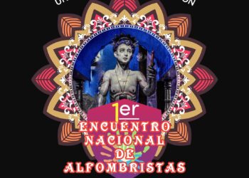 Será Terrenate sede del “1er Encuentro Nacional de Alfombras”