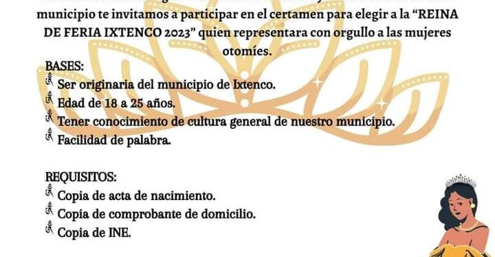 Abren convocatoria para participar en certamen Reina de Feria Ixtenco 2023.