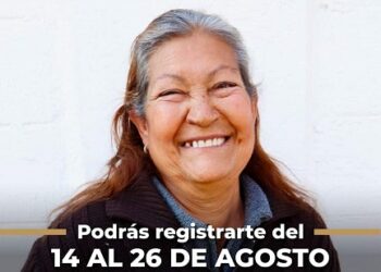 Incorporación a Pensión para el Bienestar de las Personas Adultas Mayores del 14 al 26 de agosto