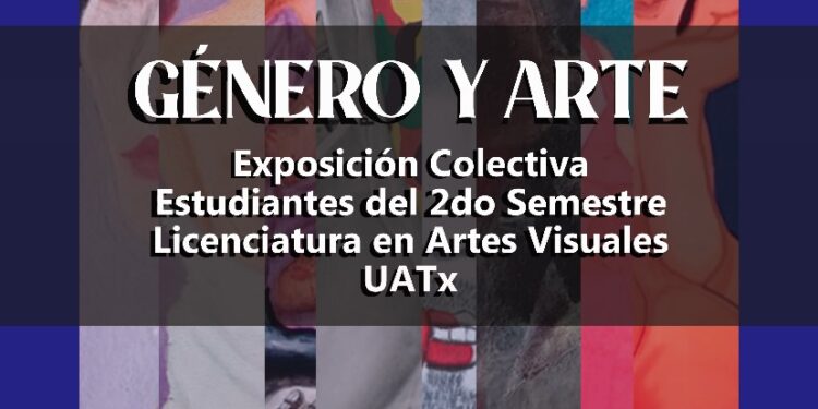 Invita Centro Cultural Huamantla y UATx a la Exposición Colectiva “Género y Arte”.