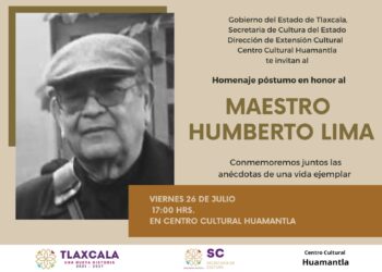 Rendirá Centro Cultural Huamantla Homenaje Póstumo a Humberto Lima Lima.