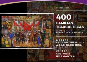 Invita Centro Cultural Huamantla a ponencia este martes 5 de noviembre sobre las 400 Familias Tlaxcaltecas.