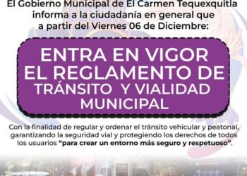 Entra en vigor este viernes 6 de diciembre en Tequexquitla Reglamento de Tránsito Vial.