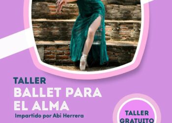 Invita Centro Cultural Huamantla a su Taller Ballet para el Alma.