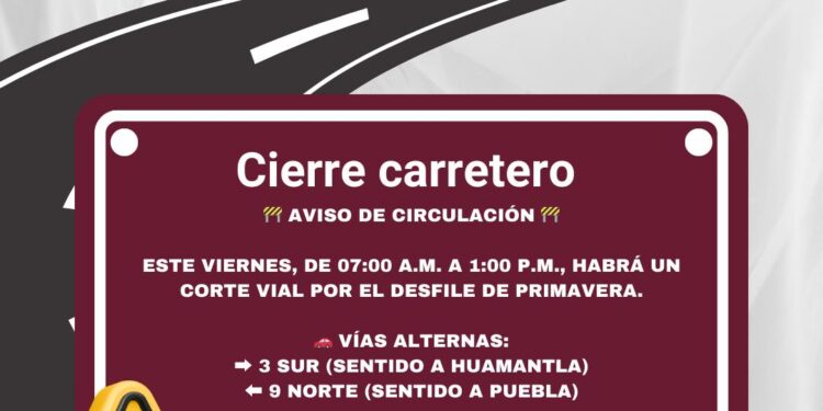 Anuncia Ayuntamiento de Ixtenco cierres viales por Desfile de Primavera.