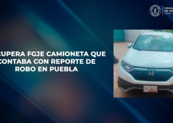 Recupera FGJE camioneta que contaba con reporte de robo en Puebla